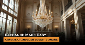 Why Shoppers Prefer Online: Best Sites to Buy Crystal Chandelier Bobeche