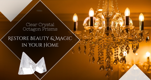 Bring Beauty and Magic in Your Home with Clear Crystal Octagon Prisms
